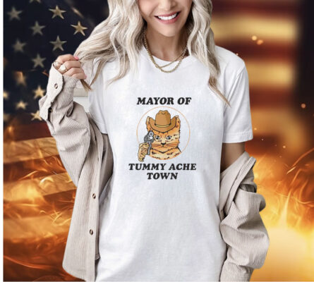 Cat mayor of tummy ache town t-shirt