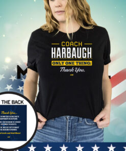 Coach Harbaugh - Thank You T-Shirt for Michigan College Fans Shirt