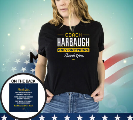 Coach Harbaugh - Thank You T-Shirt for Michigan College Fans Shirt