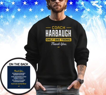 Coach Harbaugh - Thank You T-Shirt for Michigan College Fans Shirt