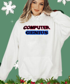 Computer Genius shirt