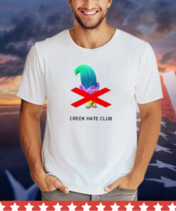 Creek Hate Club Shirt