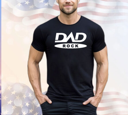 Dad rock funny shirt