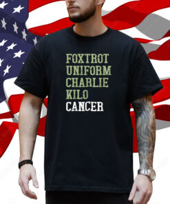 Dave Mustaine Foxtrot Uniform Charlie Kilo Cancer Shirt