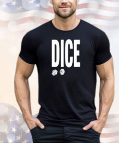 Dice clay dice rules shirt