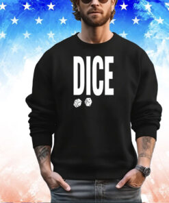 Dice clay dice rules shirt