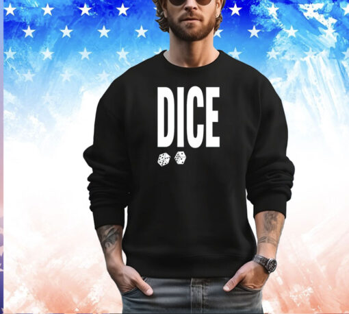 Dice clay dice rules shirt