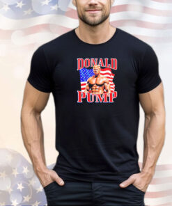 Donald Trump Donald Pump funny shirt