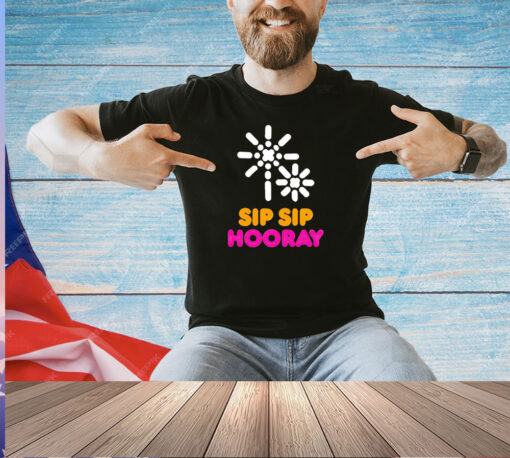 Dunkin sip sip hooray T-shirt