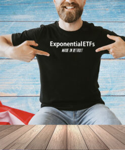 Eric Balchunas Exponentialetfs Made In Detroit T-Shirt