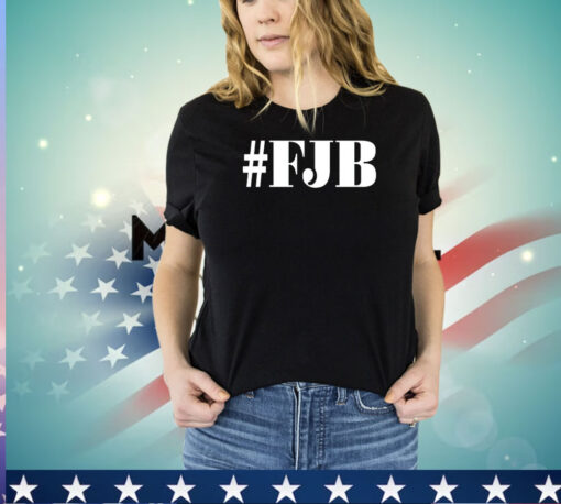 FJB shirt hoodie sweater and tank top T-Shirt