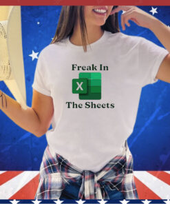 Freak in the sheets shirt