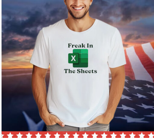 Freak in the sheets shirt