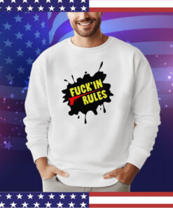 Fuck’in rules T-shirt