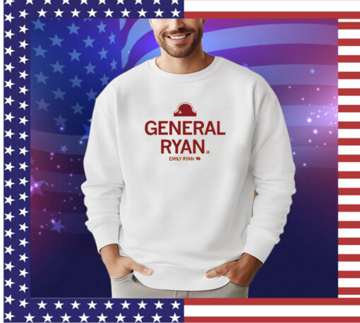 General Emily Ryan Shirt