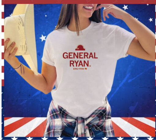 General Emily Ryan Shirt