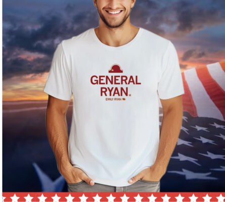 General Emily Ryan Shirt