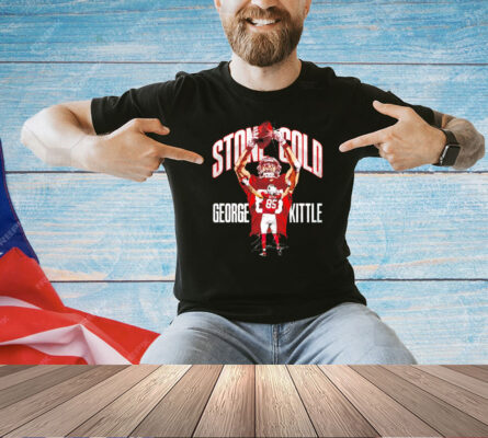 George Kittle San Francisco 49ers stone cold vintage T-shirt