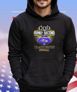 God first family second then Ravens football shirt