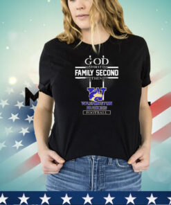 God first family second then Washington Huskies football shirt