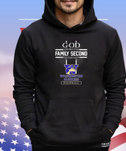 God first family second then Washington Huskies football shirt