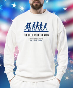 Hell with them Kids Sweatshirt San Francisco 95.7 the Game