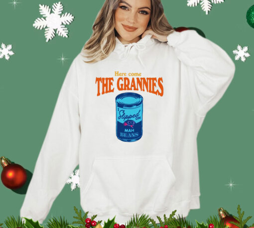 Here come The Grannies mah beans shirt