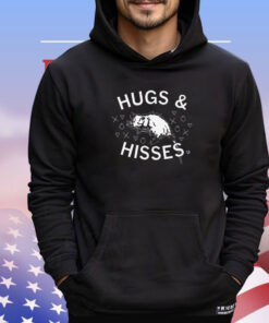 Hugs & hisses Shirt