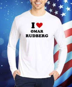 I Love Omar Rudberg Hoodie TShirts