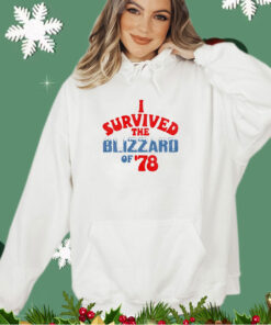 I survived the Blizzard of ’78 shirt