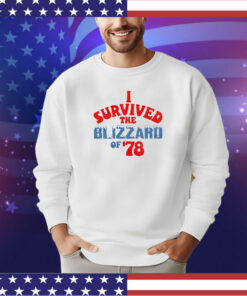 I survived the Blizzard of ’78 shirt