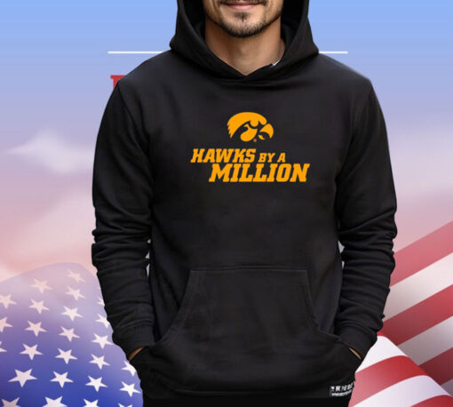 Iowa Hawkeyes by a million shirt
