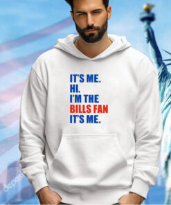 It’s Me Hi I’m The Bills Fan It’s Me T-Shirt