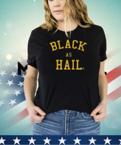 Jalen Rose Black As Hail Shirt