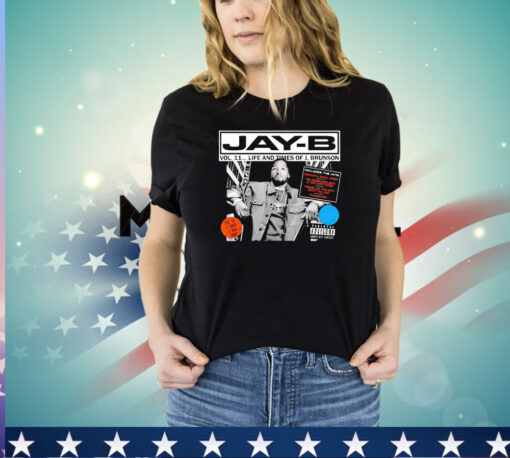 Jay-B vol 11 life and times of J Brunson shirt