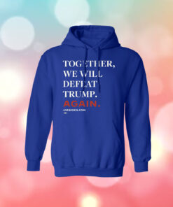 Joe Biden Together We Will Defeat Trump Again Cap