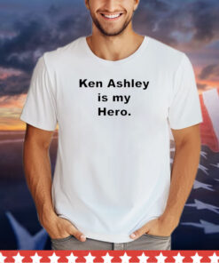 Ken Ashley Is My Hero Shirt