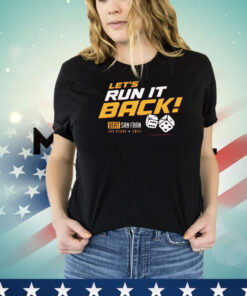 Let’s Run It Back Beat San Fancisco Las Vegas 2024 shirt