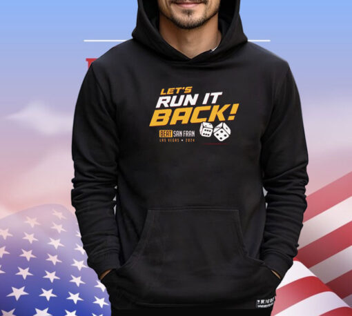 Let’s Run It Back Beat San Fancisco Las Vegas 2024 shirt