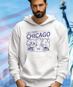 Live from Chicago it’s cat vs rat the battle of the century T-shirt