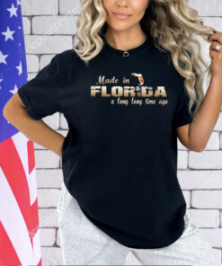 Made in Florida a long long time ago map T-shirt