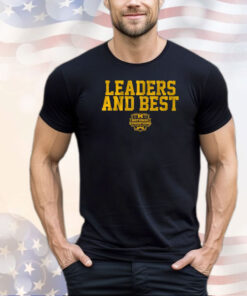 Michigan Football NATIONAL CHAMPS LEADERS AND BEST 2023 Shirt