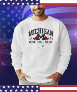 Michigan Wolverines Playoff Semifinal 2024 Rose Bowl Game shirt