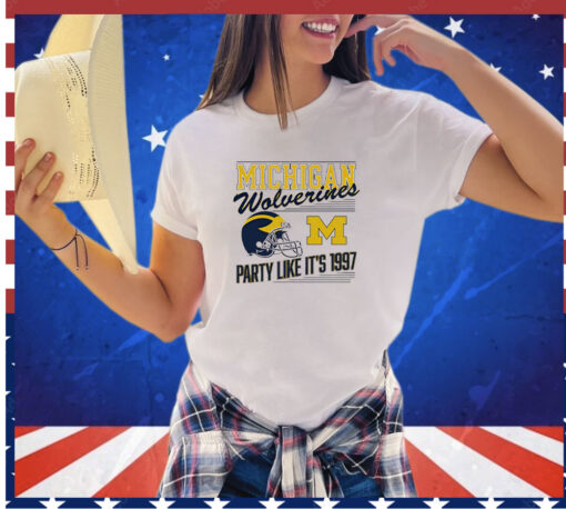 Michigan Wolverines football party like it’s 1997 shirt