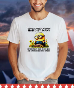 Minion short cranky woman hated by many shirt
