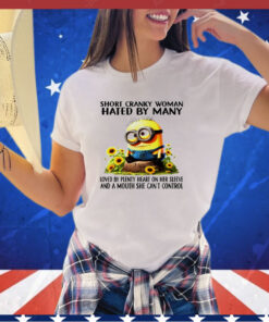 Minion short cranky woman hated by many shirt