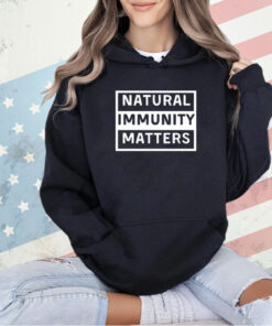 Natural Immunity matters T-shirt