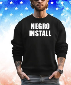 Negro Install Shirt