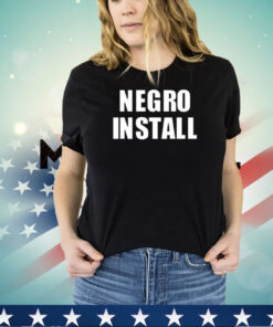 Negro Install Shirt