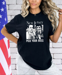 New Jersey pick your boss T-shirt